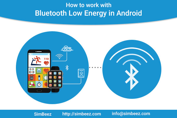 How to work with BLE Devices on Android - Simbeez